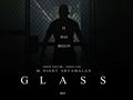   Shyamalan's first film trailer & # 39; s Glass arrives 