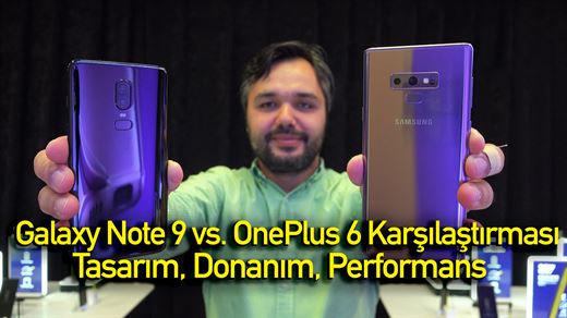   Galaxy Note 9 and OnePlus 6 Comparison 