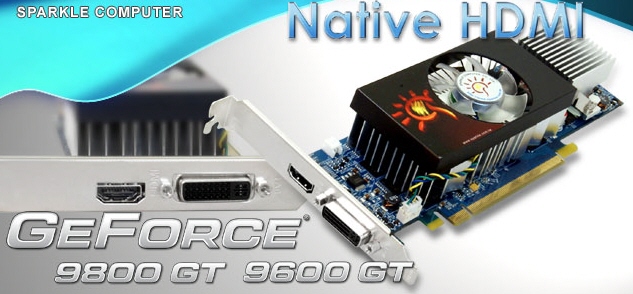 Sparkle düşük profilli GeForce 9600GT ve 9800GT modellerini duyurdu