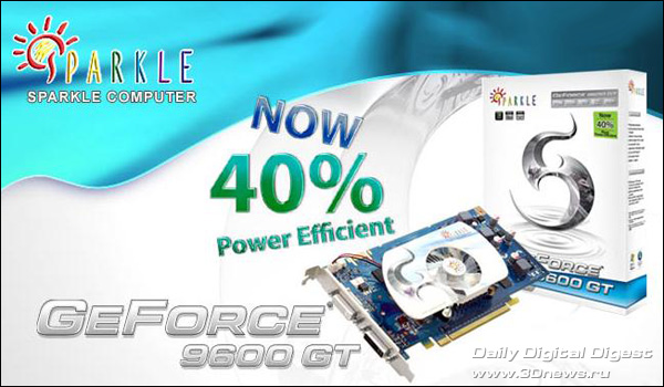 Sparkle enerji verimli GeForce 9600GT modelini duyurdu