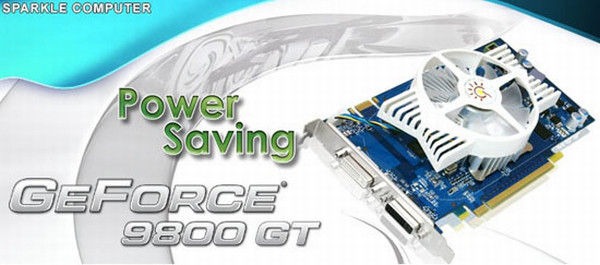 Sparkle düşük güç tüketimli GeForce 9800GT modelini duyurdu
