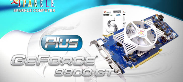 Sparkle, GeForce 9800GT Plus modelini duyurdu