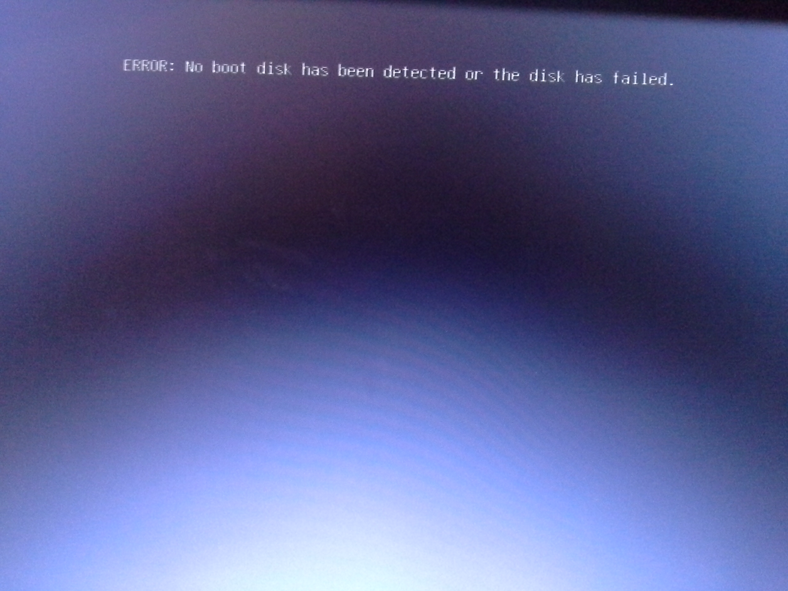 The system has failed. No Boot Disk has been detected. No Boot Disk has been detected or the Disk has failed. Disk Boot failure detected. Disk Boot failure Insert System Disk and Press enter.