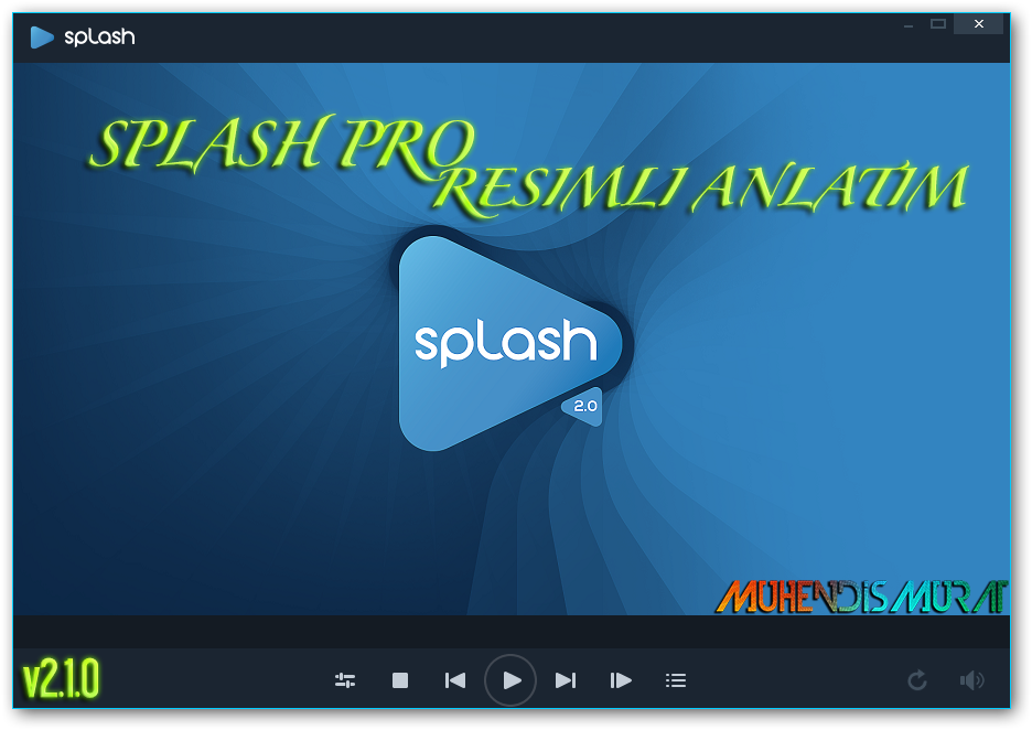 SPLASH PRO 2.7.0 Final (Ücretsiz) | Resimli Anlatım | Gerçek HD Kalitesinde Film, Dizi İzleme